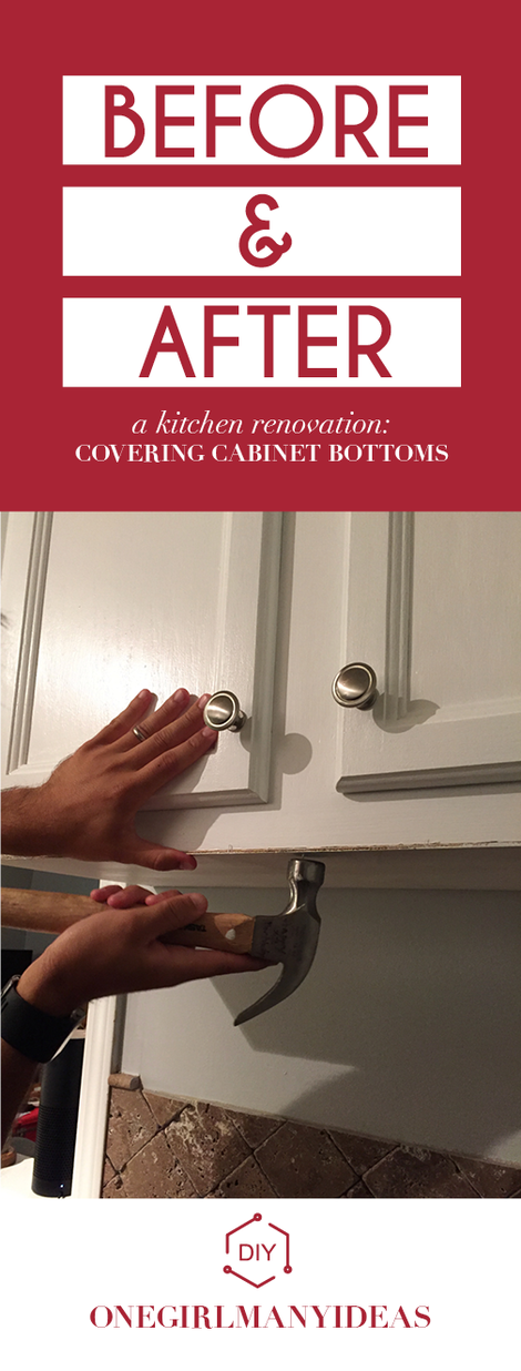 How to easily cover cabinet bottoms. - onegirlmanyideas